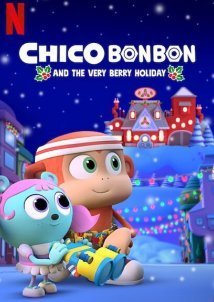 Καλές Μουρογιορτές / Chico Bon Bon and the Very Berry Holiday (2020)