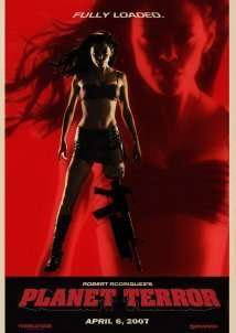 Planet Terror - Grindhouse: Planet Terror (2007)