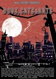 Dogs, Cats & Rats (2012)