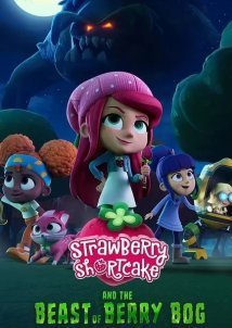 Strawberry Shortcake and the Beast of Berry Bog / H Φραουλίτσα και το Τέρας του Μουροβάλτου (2023)