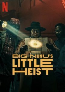 Η Μικρη Ληστεια Του Μεγαλου Νουνου / Big Nunu's Little Heist (2023)