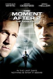 The Moment After II: The Awakening (2006)