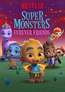 Super Monsters Furever Friends / Τα Σούπερ Τερατάκια: Παντοτινοί Φίλοι (2019)
