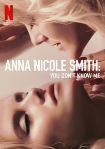 Anna Nicole Smith: You Don't Know Me (2023)
