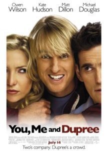 You, Me and Dupree (2006)