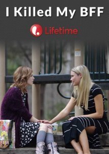 I Killed My BFF (2015)