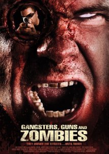 Gangsters, Guns & Zombies (2012)