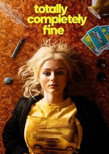 Totally Completely Fine (2023)