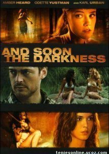 Και Ξαφνικά Σκοτάδι / And Soon The Darkness (2010)