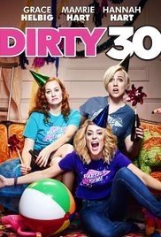Dirty 30 (2016)