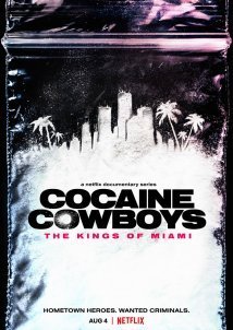 Cocaine Cowboys: The Kings of Miami (2021)
