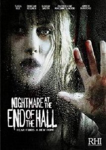 Nightmare at the End of the Hall (2008)