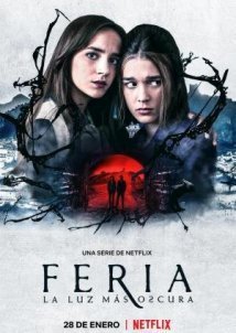 Feria: The Darkest Light / Feria: La luz más oscura (2022)