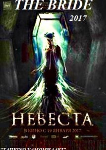 Nevesta / The Bride (2017)