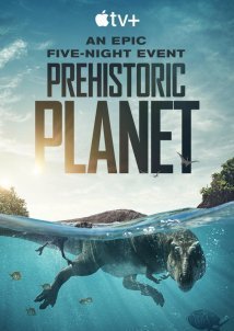 Prehistoric Planet (2022)