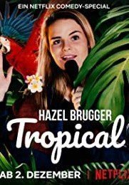 Hazel Brugger: Tropical (2020)