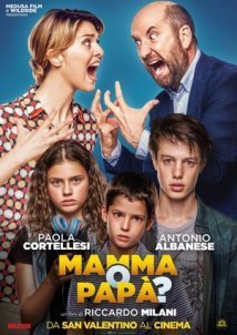 Mom or Dad? / Mamma o papà? (2017)