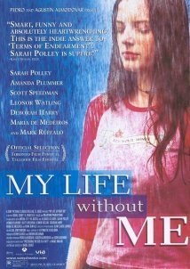 My Life Without Me / Ζωή Χωρίς Εμένα (2003)