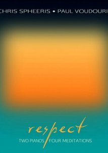 Chris Spheeris and Paul Voudouris - Respect: Two Pianos, Four Meditations (2012)