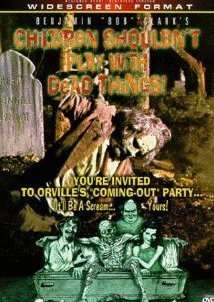 Children Shouldn't Play with Dead Things (1973)