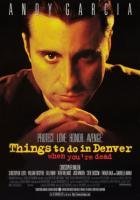 Oι Ωραiοι Δεν Πεθαίνουν στο Ντένβερ / Things to Do in Denver When You're Dead (1995)