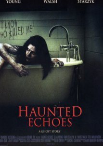 Haunted Echoes / Ανατριχιαστικοί ψίθυροι (2008)