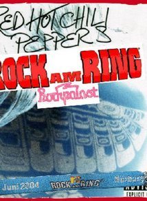Red Hot Chili Peppers - Live at Rock Am Ring (2004)