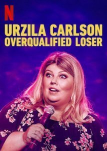 Urzila Carlson: Overqualified Loser (2020)