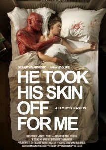 He Took His Skin Off for Me (2014)
