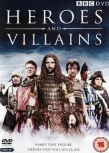 Heroes and Villains (2007)