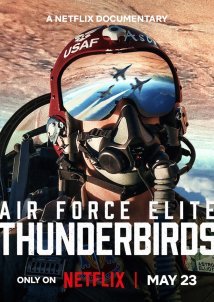 Air Force Elite: Thunderbirds / Η Ελίτ της Πολεμικής Αεροπορίας των ΗΠΑ: Thunderbirds (2025)