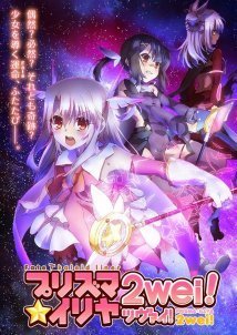 Fate / Kaleid Liner Prisma Illya 2wei (2013-) TV Series