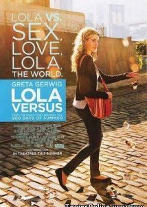 Lola Versus (2012)
