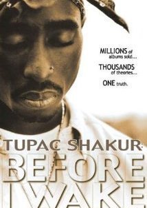 Tupac Shakur: Before I Wake... (2001)