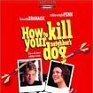 How to Kill Your Neighbor's Dog (2000)