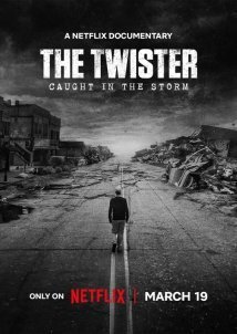 The Twister: Caught in the Storm / ΑΝΕΜΟΣΤΡΟΒΙΛΟΣ: ΣΤΟ ΜΑΤΙ ΤΟΥ ΚΥΚΛΩΝΑ (2025)