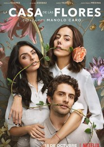 La casa de las flores / The House of Flowers (2018)