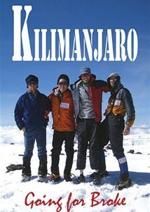Kilimanjaro: Going for Broke (2004)