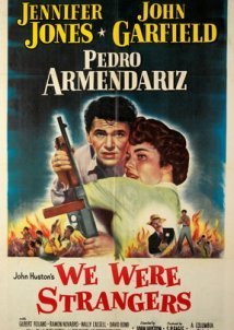 We Were Strangers / Στις φλόγες της συμφοράς (1949)