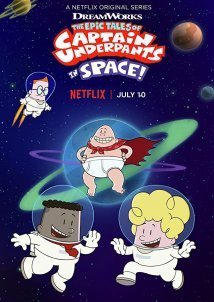 The Epic Tales of Captain Underpants in Space (2020)
